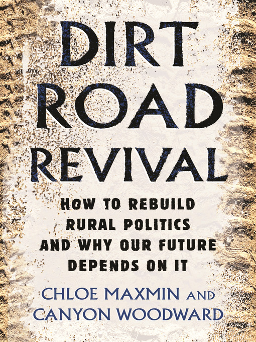 Title details for Dirt Road Revival by Chloe Maxmin - Available